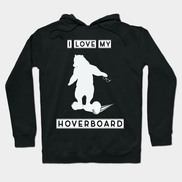 I love my hoverboard Hoodie by Imutobi